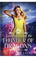 Elizabeth and the Thunder of Dragons: A Reverse Harem Paranormal Romance(6 Fated Alpha)