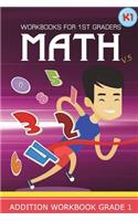 Workbooks for 1st Graders Math Volume 5: Kindergarten Workbook Math Adding and Subtracting
