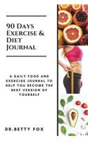 90 DAYS Exercise & Diet Journal: Daily Meal and Exercise Track Plan, Your Personal Guide to Optimum Health (Diary Meal, Exercise) Simple and Easy Journal Writing Design(1 Weight Loss Journal)