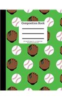 Composition Book 100 Sheet/200 Pages 8.5 X 11 In.Wide Ruled Green Baseball Glove: Ball - Baseball Writing Notebook - Wide Ruled Lined Book - Soft Cover - Writing Notebook