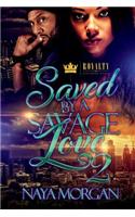 Saved By A Savage Love 2