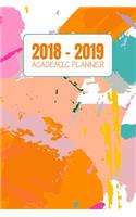 2018-2019 Academic Planner: Daily, Weekly, and Monthly Calendar Planner and Organizer for Students for the Academic Year 2018-2019 (6x9) V9