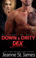Down & Dirty: Dex(8 Dirty Angels MC)