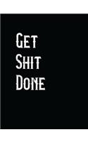 Get Shit Done