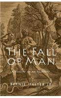 The Fall of Man: A Reality or an Illusion?