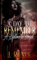 Day to Remember a Lifetime to Forget