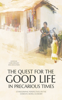 Quest for the Good Life in Precarious Times