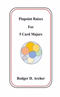 Pinpoint Raises For 5 Card Majors