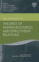 Elgar Introduction to Theories of Human Resources and Employment Relations (Elgar Introductions to Management and Organization Theory series)