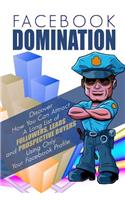 Facebook Domination