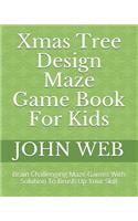 Xmas Tree Design Maze Game Book For Kids