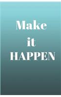 Make It Happen Journal: Lined Notebook or Diary, White Paper, Soft Cover, Matte Finish, Blue