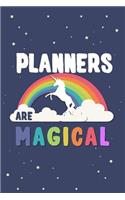 Planners Are Magical Journal Notebook