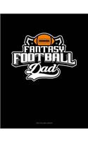 Fantasy Football Dad: Unruled Composition Book