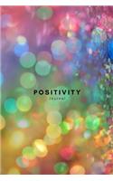 Positivity Journal: Beat Depression and Anxiety with Gratitude and Affirmations. a Notebook to Change Your Life.