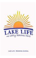 Lake Life No Salty Beaches Here! Lake Life Memories Journal