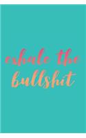 Exhale the Bullshit