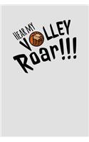 Hear My Volley Roar!!!