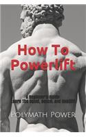 How to Powerlift