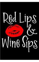 Red Lips and Wine Sips: Wine Tasting Notebook and Wine Pairing Guide, Wine Tasting Journal Log, 6 X 9 Matte Soft Cover Winery Tour Tracker, Perfect for Wine Lovers and Conn