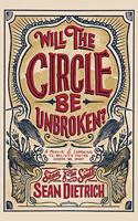 Will the Circle Be Unbroken?