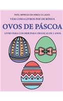 Livro para colorir para crianças de 2 anos (Ovos de Páscoa): Este livro tem 40 páginas coloridas com linhas extra espessas para reduzir a frustração e melhorar a confiança. Este livro vai ajudar as crianças mu