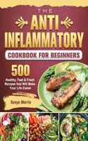 Anti-Inflammatory Cookbook For Beginners