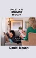 Dialectical Behavior Therapy