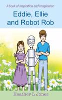 Eddie, Ellie and Robot Rob
