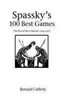 Spassky's 100 Best Games