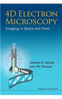 4D Electron Microscopy: Imaging in Space and Time