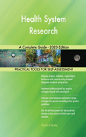 Health System Research A Complete Guide - 2020 Edition