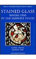 Stained Glass Before 1700 in the Collections of the Midwest States