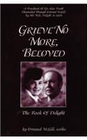 Grieve No More, Beloved