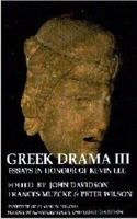 Greek Drama III: Essays in Honour of Kevin Lee (BICS Supplement 87): Volume 87(No. 87 Bulletin of the Institute of Classical Studies Supplements)