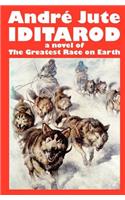 IDITAROD a novel of The Greatest Race on Earth