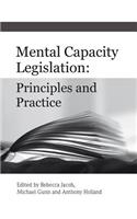 Mental Capacity Legislation: Principles and Practice