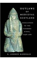 Outlaws of Medieval Scotland