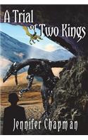 A Trial of Two Kings