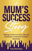 A Mum's Success Story