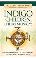 Indigo Children & Cheeky Monkeys