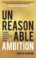 Unreasonable Ambition