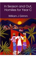 In Season and Out, Homilies for Year C