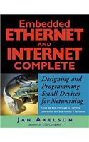 Embedded Ethernet and Internet Complete: Designing and Programming Small Devices for Networking