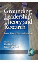 Grounding Leadership Theory and Research