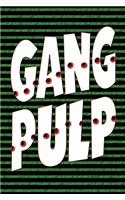 Gang Pulp