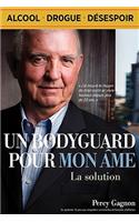 Un Bodyguard Pour Mon Me: La Solution