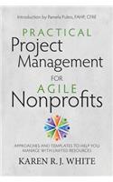 Practical Project Management for Agile Nonprofits