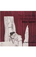 Continuing Adventures of Alice Spider