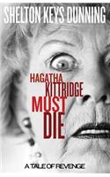 Hagatha Kittridge Must Die